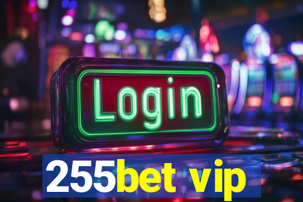 255bet vip